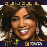 Gloria Gaynor - Ao Vivo: Festival de Verao Salvador '2008