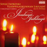 Soile Isokoski - Ylioppilaskunnan Laulajat - Jouluyo, Juhlayo '2006