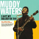 Muddy Waters - I Got My Brand On You '2013