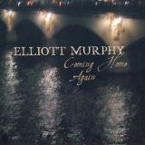 Elliott Murphy - Coming Home Again '2007