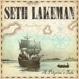 Seth Lakeman - A Pilgrims Tale '2020