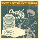 Bennie Green - The Capitol Vaults Jazz Series '2011