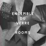 Ensemble Du Verre - Rooms '2016
