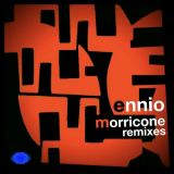Ennio Morricone - Ennio Morricone Remixes (2021 Remastered Version) '2003/2021