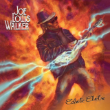 Joe Louis Walker - Eclectic Electric '2021
