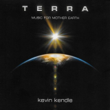 Kevin Kendle - Terra: Music for Mother Earth '2018