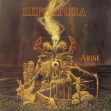 Sepultura - Arise (Expanded Edition) '1991/2018