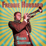 Freddie Hubbard - Golden Selection (Remastered) '2021