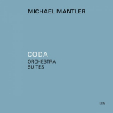 Michael Mantler - Coda â€“ Orchestra Suites '2021