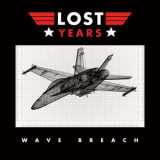 Lost Years - Wave Breach '2021