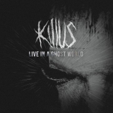 Killus - Live In a Ghost World '2021