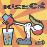 Kick the Cat - Weirdo '2002