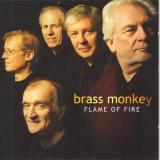 Brass Monkey - Flame of Fire '2004