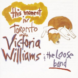 Victoria Williams - This Moment In Toronto With The Loose Band '1995
