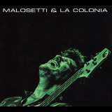 Javier Malosetti - Malosetti & La Colonia '2018