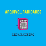 Zeca Baleiro - Arquivo Raridades '2018