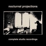 Nocturnal Projections - Complete Studio Recordings '2018