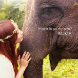 KOKIA - Where To Go My Love? '2013