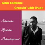 John Coltrane - Groovin with â€˜Trane '2018