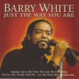 Barry White - Just The Way You Are '2003