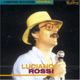 Luciano Rossi - I Grandi Successi Originali '2002