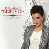 Anna-Maria Zimmermann - Sternstunden (Bonus Version) '2013