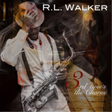 R.L. Walker - 3rd Times The Charm '2014