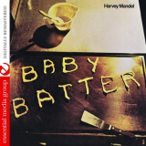 Harvey Mandel - Baby Batter (Digitally Remastered) '2016