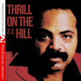 Z.Z. Hill - Thrill on The (Z.Z.) Hill [Digitally Remastered] '1984/2013