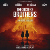 Alexandre Desplat - The Sisters Brothers (Original Motion Picture Soundtrack) '2018
