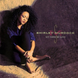 Shirley Murdock - Let There Be Love! '1991