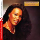 Ruby Andrews - Kiss This (Digitally Remastered) '1991