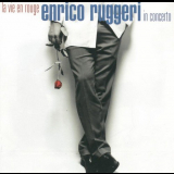 Enrico Ruggeri - La vie en rouge '2002