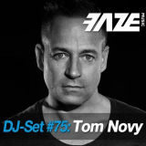 Tom Novy - Faze DJ Set #75 '2018