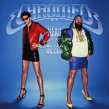 Chromeo - Head Over Heels '2018