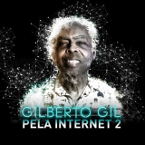 Gilberto Gil - Pela Internet 2 '2018