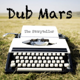 Dub Mars - The Storyteller '2012