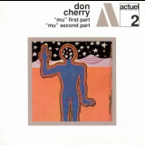 Don Cherry - Mu First Part & Mu Second Part & Orient '2013