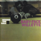 Baby Face Willette - Behind the 8 Ball, Mo-Rock '2007