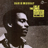 David Murray - Live At The Lower Manhattan Ocean Club Volumes 1 & 2 '31 December 1977
