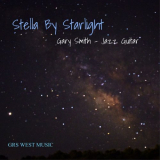 Gary Smith - Stella by Starlight '2020