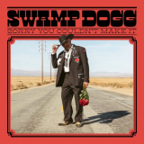 Swamp Dogg - Sorry You Couldnt Make It '2020