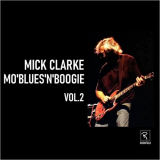 Mick Clarke - MoBluesnBoogie Vol. 2 '2020
