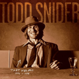 Todd Snider - That Was Me: The Best of Todd Snider 1994-1998 '2005