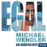 Michael Wendler - EGAL - Die grÃ¶ÃŸten Hits '2020