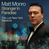 Matt Monro - Stranger In Paradise - The Lost New York Sessions '2020