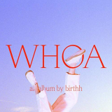 Birthh - WHOA '2020