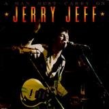 Jerry Jeff Walker - A Man Must Carry On, Volume 1 & 2 '1977/1997