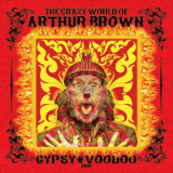 Crazy World Of Arthur Brown, The - Gypsy Voodoo '2019