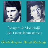 Claude Nougaro - Nougaro & Mouloudji (All Tracks Remastered) '2020